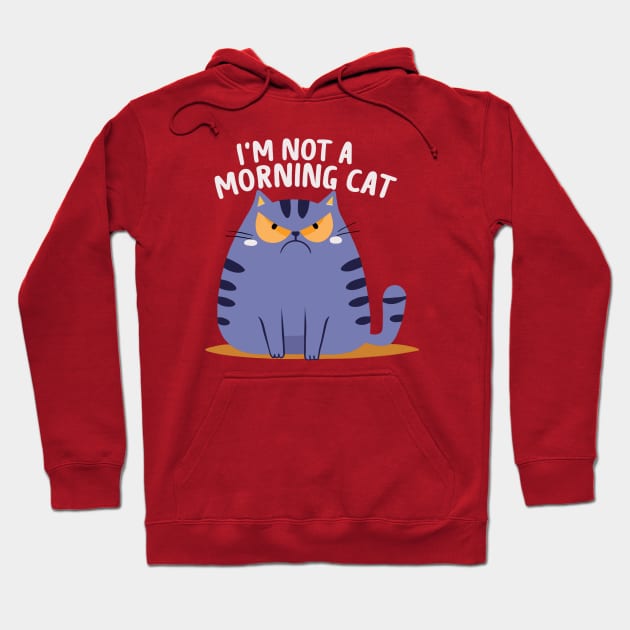 I'm Not a Morning Cat Hoodie by Thewondercabinet28